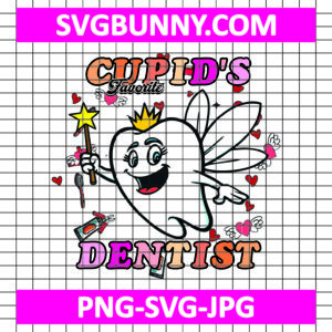 Cupid's favorite dentist Valentine PNG, Valentines Day SVG, Cupid's favorite dentist SVG