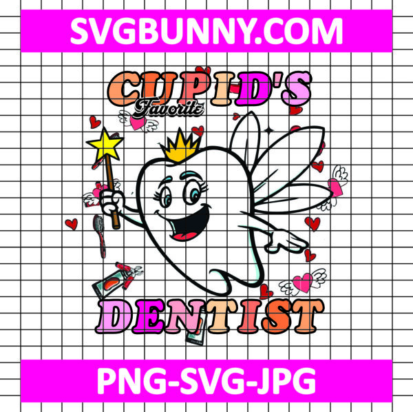Cupid's favorite dentist Valentine PNG, Valentines Day SVG, Cupid's favorite dentist SVG
