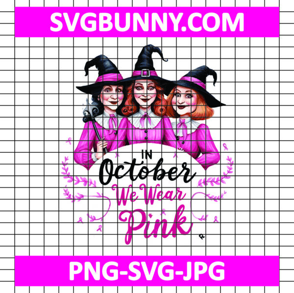 Hocus Pocus In October We Wear Pink SVG, Cancer Hocus Pocus SVG, Witch Breast Cancer SVG, Hocus Pocus SVG