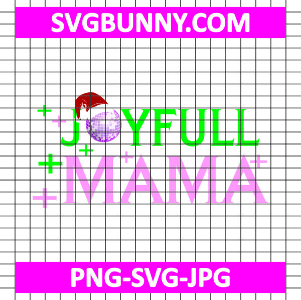 Joyful Mama Holiday Ball SVG, Cute Christmas SVG, Disco Santa SVG