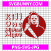 Kill One Michael Myers SVG, Halloween SVG, Scary SVG, Michael Myers SVG