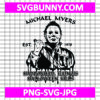 Michael Myers SVG, Scary Horror SVG, Michael Myers Halloween Kills SVG, Movie Slasher SVG