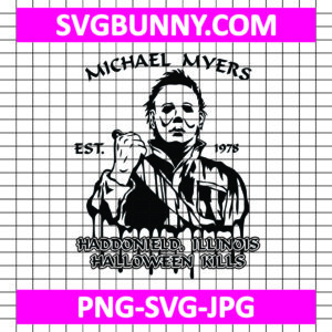 Michael Myers SVG, Scary Horror SVG, Michael Myers Halloween Kills SVG, Movie Slasher SVG