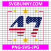 47 Trump SVG, President Donald Trump SVG, Trump Quote SVG