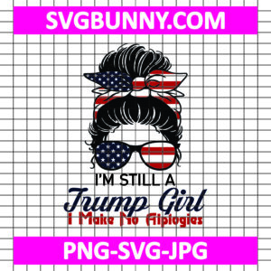 A Trump Girl SVG, American Patriotic SVG, Trump SVG, Trump Quote SVG