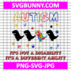 Autism Its Not A Disability Its A Different Ability Svg, Proud Autism Svg