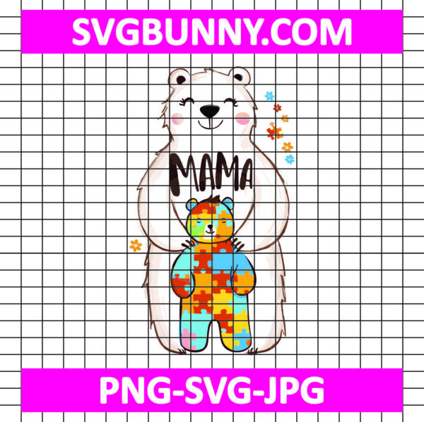 Autism SVG, Mama Bear SVG, Mama Bear Autism Awareness SVG, Happy Mothers Day SVG