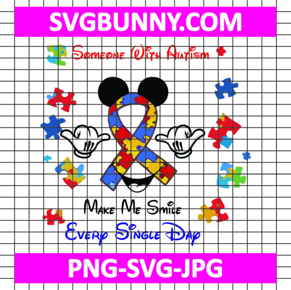 Autism Saying SVG, Someone with Autism Make Me Smile SVG, Mickey Autism SVG