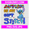 Autism is My Gift SVG, Stitch Autism SVG, Stitch SVG, Disney Cartoon SVG