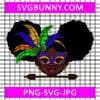 Black Girl Mardi Gras SVG, Mardi Gras Mask SVG, Carnival Mask SVG, Fat Tuesday SVG, Carnival SVG, PNG, DXF, EPS, Files