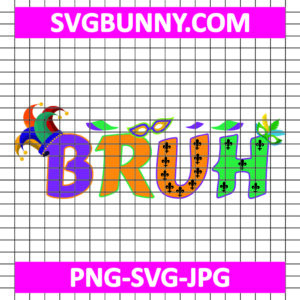 Carnival SVG, Carnival Quote SVG, Bruh Mardi Gras SVG, Mardi Gras Carnival SVG