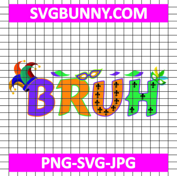 Carnival SVG, Carnival Quote SVG, Bruh Mardi Gras SVG, Mardi Gras Carnival SVG