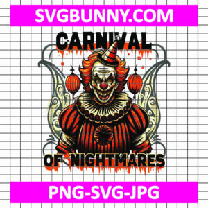 Carnival of Nightmares PNG File, Halloween Clown PNG, Halloween PNG, Carnival SVG, Nightmares SVG File