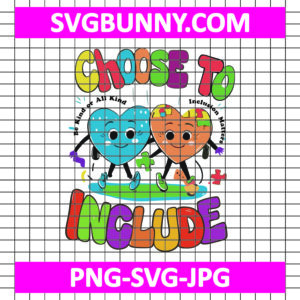 Choose To Include SVG, Funny Autism Awareness SVG, Sped Teacher SVG, Autism SVG