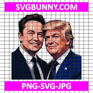 Elon Musk and Trump Friendship SVG, President SVG, Trump SVG