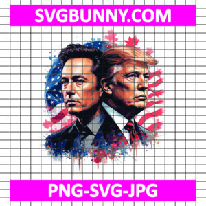 Elon musk and trump SVG, President Trump SVG, Trump Quote SVG