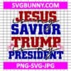 Jesus is My Savior Trump is My President SVG, Trump SVG, Trump Quote SVG