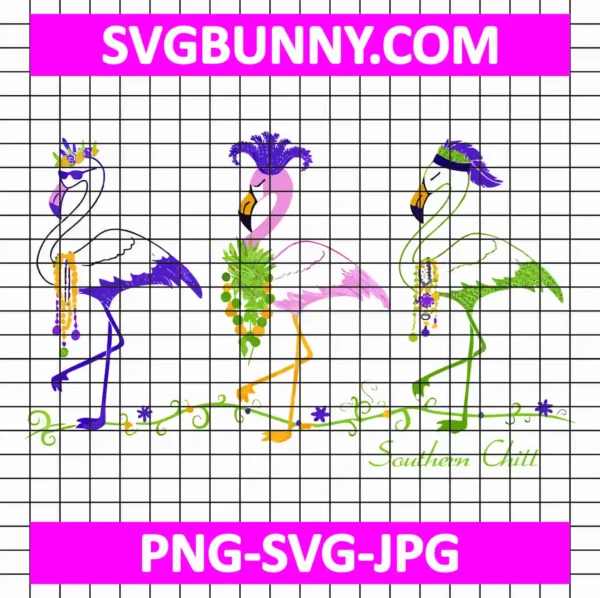 Mardi Gras Flamingo SVG, Southern Chill Mardi Gras Carnival SVG, Flamingo New Orleans DXF, EPS, SVG, PNG