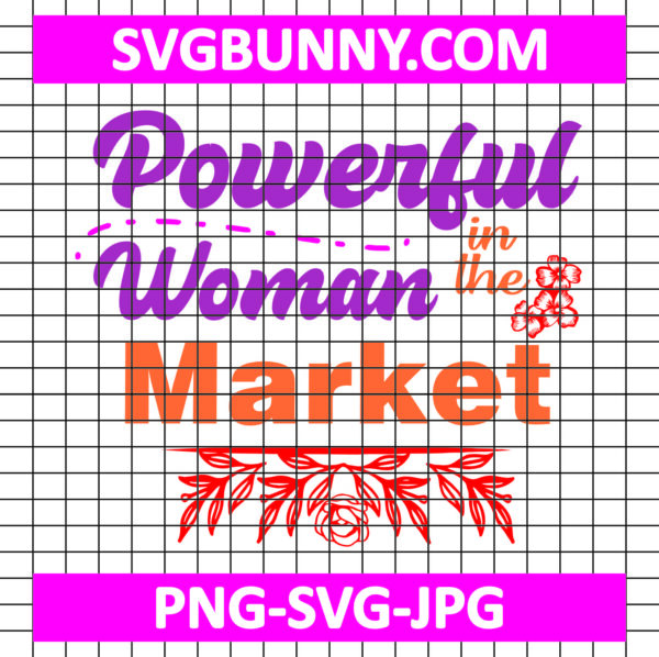 Powerful Woman In The Making SVG, International Women's Day SVG, Women's Day Quote SVG