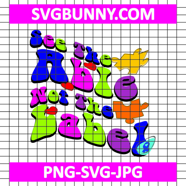 See the Able Not the Label SVG, Autism Awareness SVG, Autism SVG