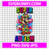 Super Mario Autism SVG PNG, Super Autism SVG, Mario Autism Awareness SVG, Super Mario Autism