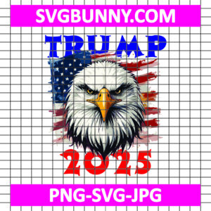 Trump American Flag 2025, Trump SVG, Trump Eagle SVG