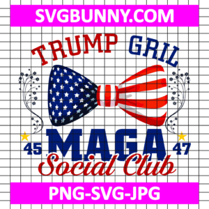 Trump Girl Maga Social Club SVG, Trump SVG, Love Trump SVG, Trump Girl SVG