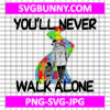 You Will Never Walk Alone SVG, Autism Dad And Son SVG, Puzzle Piece SVG, Autism SVG