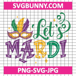 Let’s mardi SVG, Mask SVG, Carnival SVG, Carnival Quote SVG, Happy Mardi Gras 2025 SVG, Carnival DXF, Carnival SVG, Carnival PNG, Carnival EPS, Mardi Gras DXF, Mardi Gras SVG, Mardi Gras PNG, Mardi Gras EPS