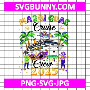 Mardi Gras Cruise Crew 2025 PNG, Cruise Trip New Orleans PNG, Carnival SVG, Mardi Gras Family PNG