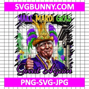 Trump Make Mardi Gras Great Again PNG, Funny Trump Mardi Gras Parade Costume PNG, Carnival SVG